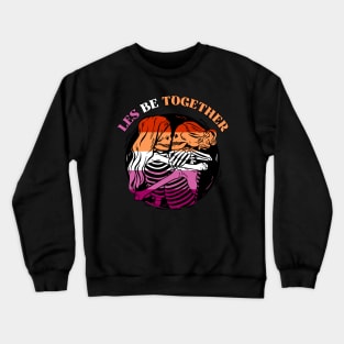 Les Be Together - Skeleton Lesbian Couple Crewneck Sweatshirt